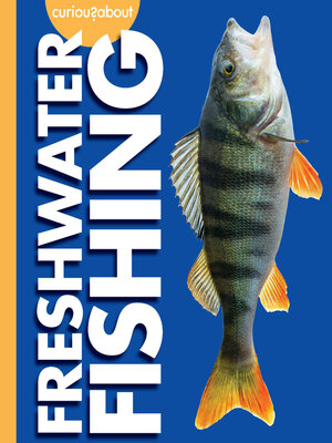 cover image of Curious about Freshwater Fishing